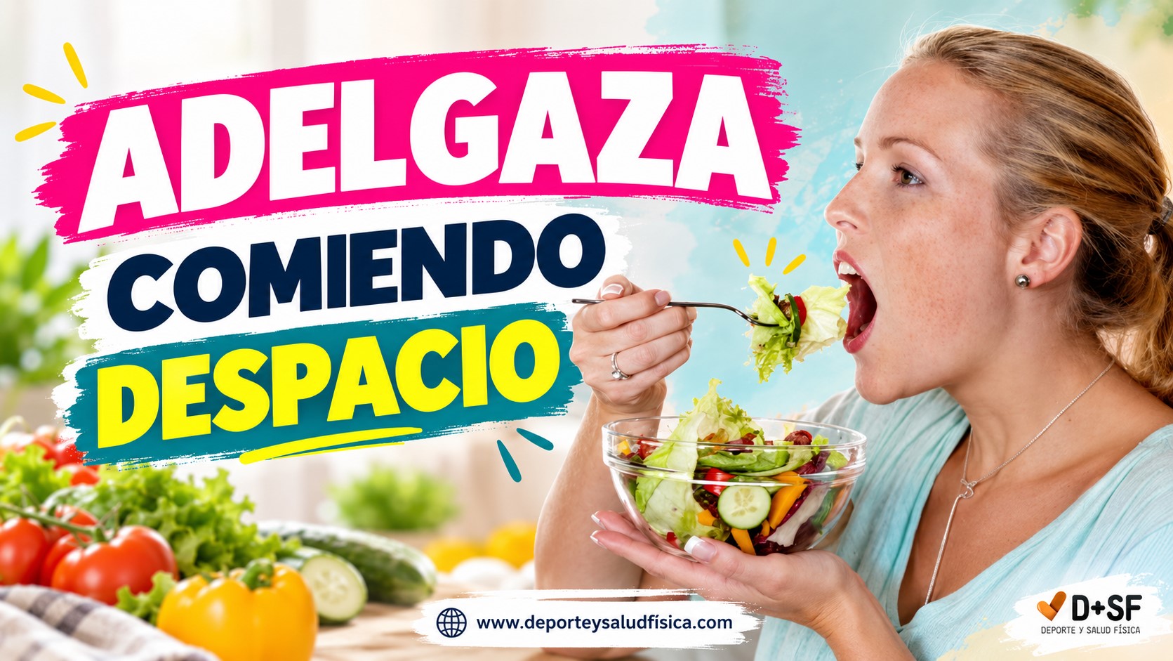 Adelgaza comiendo despacio