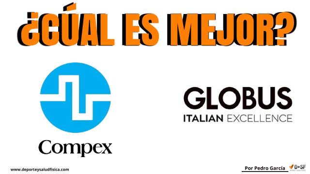 ¿Cúal es mejor Globus o Compex?