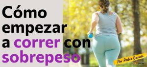 Así puedes empezar a correr si tienes sobrepeso