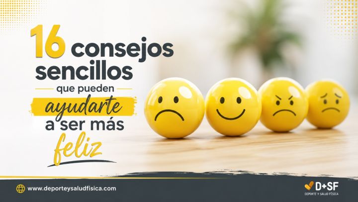 16 consejos para ser más feliz cada día