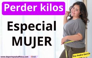 Perder kilos especial mujeres