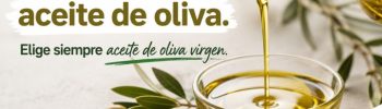 Elige siempre aceite de oliva virgen