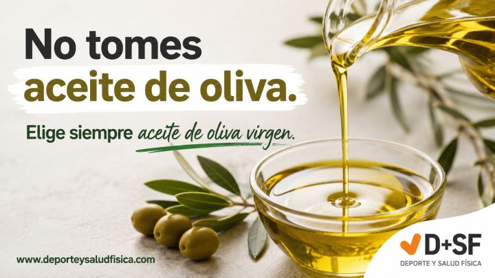 Elige siempre aceite de oliva virgen