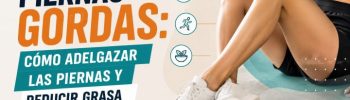 Piernas gordas, Cómo hacerlas más delgadas