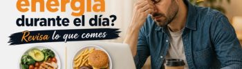 ¿Estás cansad@ y te falta la energía a lo largo del día? Pon atención a lo que comes