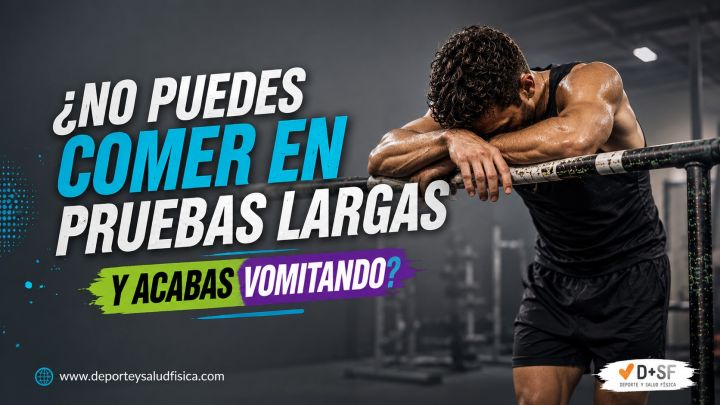 ¿No puedes comer en pruebas largas y acabas vomitando?