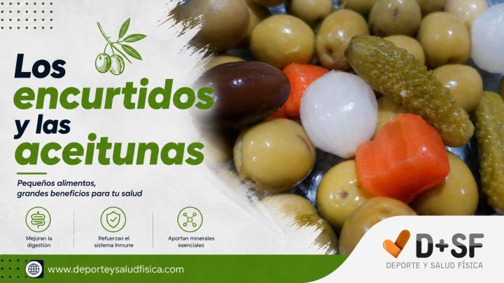 encurtidos y aceitunas para mejorar tu salud física