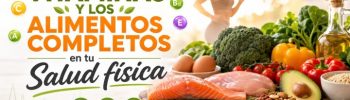Cómo influyen las VITAMINAS Y LOS ALIMENTOS COMPLETOS en tu Salud física