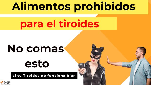 alimentos prohibidos si tienes malfunción tiroidea