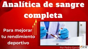 Analítica de sangre completa al terminar y finalizar temporada