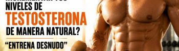 entrena desnudo para incrementar la testosterona