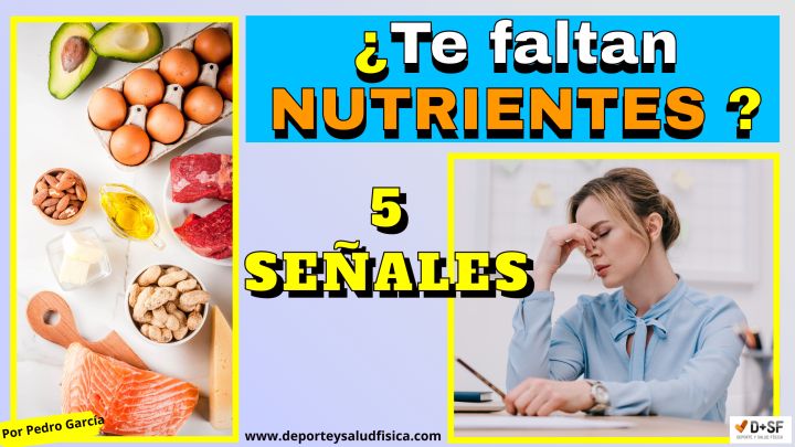 5 Señales Físicas de que te faltan nutrientes